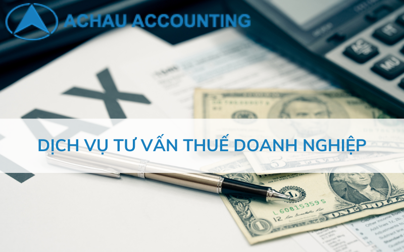 Dịch vụ tư vấn thuế doanh nghiệp