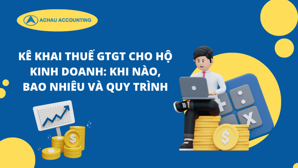 Kê Khai Thuế GTGT Cho Hộ Kinh Doanh