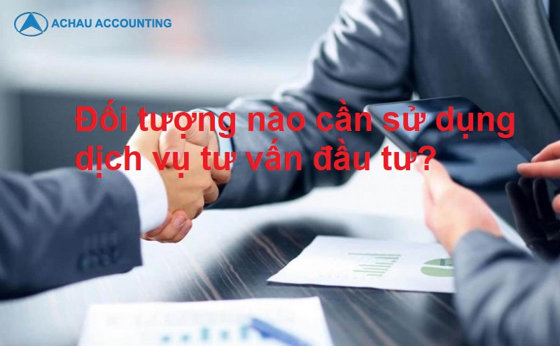 Dịch vụ tư vấn đầu tư