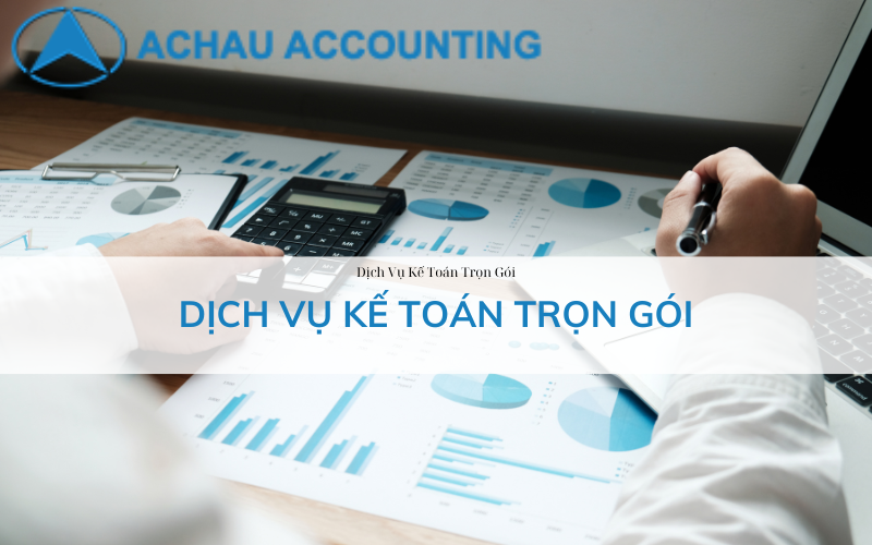 Dịch vụ kế toán trọn gói