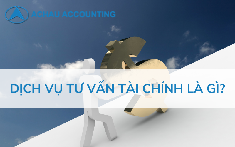 Dịch vụ tư vấn tài chính