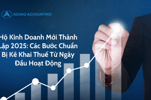 Hộ Kinh Doanh Mới Thành Lập 2025: Các Bước Chuẩn Bị Kê Khai Thuế Hộ Kinh Doanh Từ Ngày Đầu Hoạt Động 20 Thuế Hộ Kinh Doanh