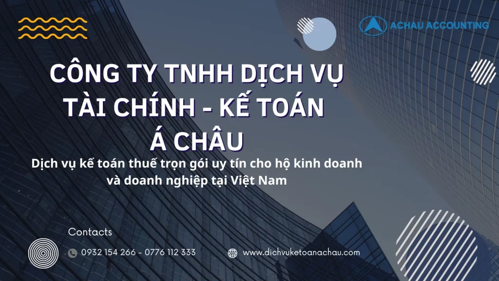 Kế Toán Á Châu: Dịch Vụ Kế Toán & Thuế Trọn Gói Uy Tín Tại Việt Nam - Hình nội dung