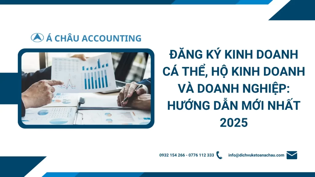 Đăng Ký Kinh Doanh Cá Thể, Hộ Kinh Doanh Và Doanh Nghiệp: Hướng Dẫn Mới Nhất 2025