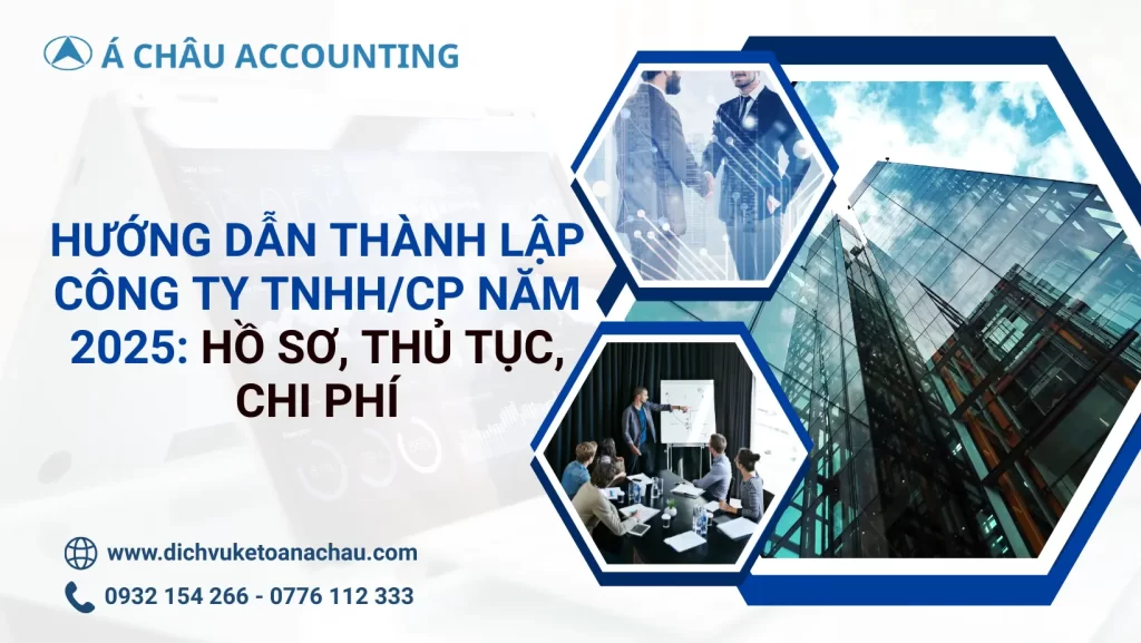 Hướng Dẫn Thành Lập Công Ty TNHH/CP Năm 2025: Hồ Sơ, Thủ Tục, Chi Phí 1 1 2