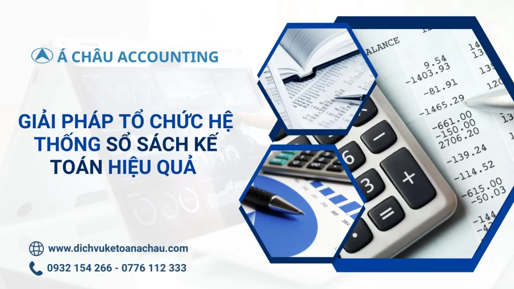 Giai-Phap-To-Chuc-He-Thong-So-Sach-Ke-Toan-Hieu-Qua-Hinh-bia