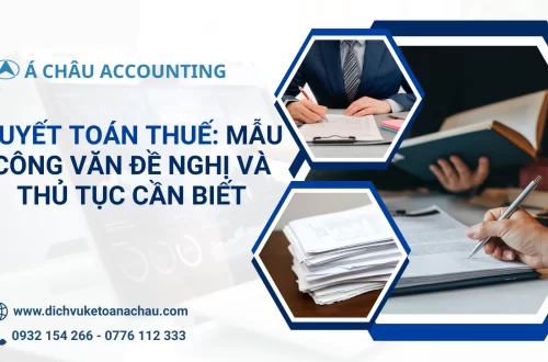Quyết Toán Thuế: Mẫu Công Văn Đề Nghị Và Thủ Tục Cần Biết 6 Quyet-Toan-Thue-Mau-Cong-Van-De-Nghi-Va-Thu-Tuc-Can-Biet-Hinh-1