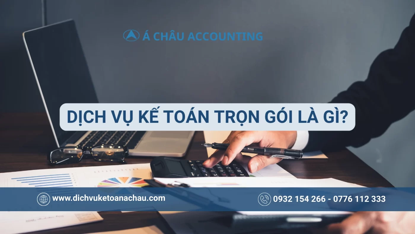Dich-Vu-Ke-Toan-Tron-Goi-La-Gi-Chi-Tiet-Cong-Viec-Loi-Ich-Hinh-2