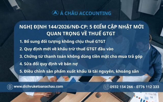 5 Điểm mới quan trọng về thuế GTGT theo Nghị định 144/2026/NĐ-CP