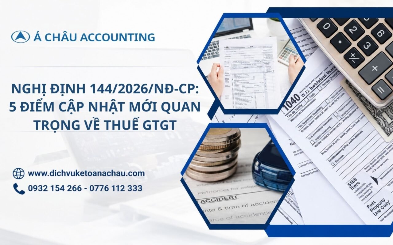 5 Điểm mới quan trọng về thuế GTGT theo Nghị định 144/2026/NĐ-CP