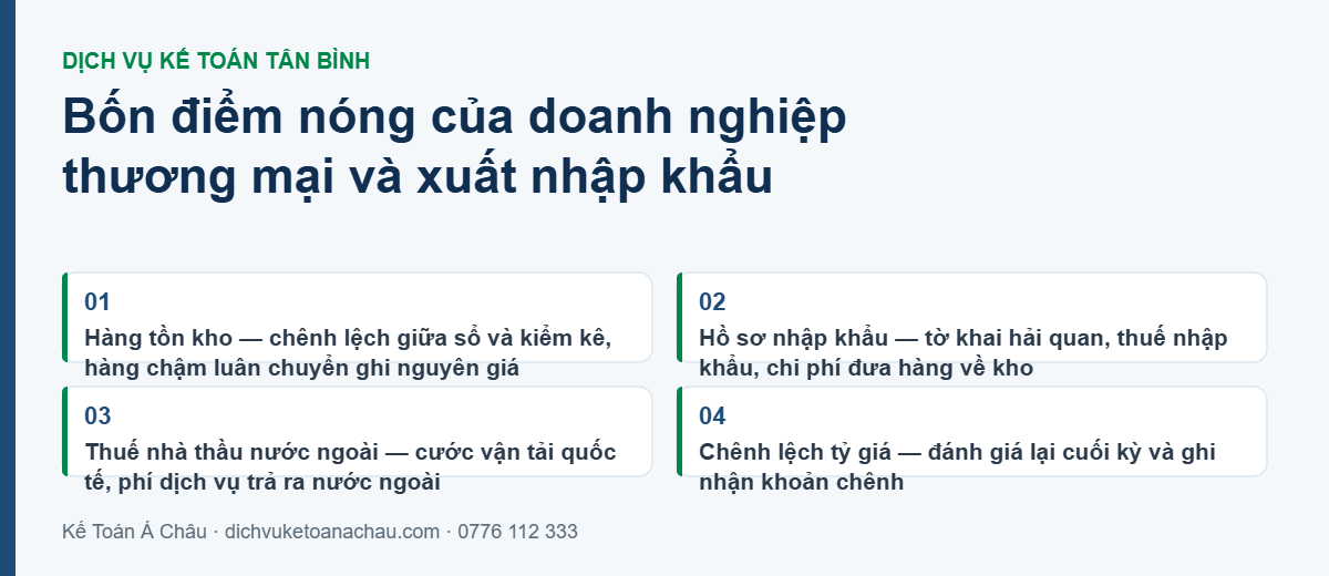 Bốn điểm nóng của doanh nghiệp thương mại và xuất nhập khẩu khu vực Tân Bình: hàng tồn kho, hồ sơ nhập khẩu, thuế nhà thầu nước ngoài và chênh lệch tỷ giá